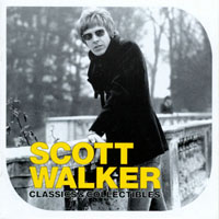 Scott Walker - Classics & Collectibles (CD 1)