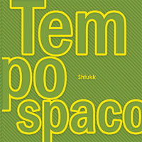 Shtukk - Tempo Spaco