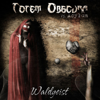 Acylum - Totem Obscura vs. Acylum: Waldgeist