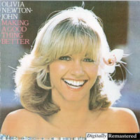 Olivia Newton-John - Making A Good Thing Better (Remastered 1998)