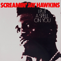 Screamin' Jay Hawkins - I Put A Spell On You (Reissue 1996)