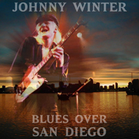 Johnny Winter - Blues Over San Diego: Live At San Diego