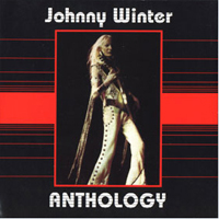 Johnny Winter - Anthology