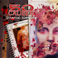 50 Caliber - Internal Bleeding