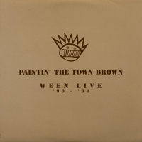 Ween - Paintin' The Town Brown (CD 1)