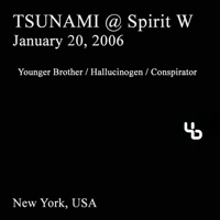 Younger Brother - TSUNAMI @ Spirit W  (January 20, 2006 - New York, USA)