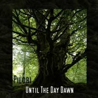 Pilori - Until The Day Dawn