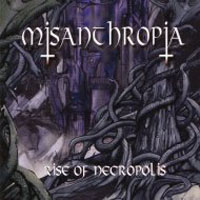 Misanthropia (NLD) - Rise Of Necropolis