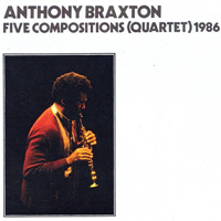 Anthony Braxton Quartet - Five Compositions (Quartet) 1986