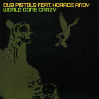 Dub Pistols - World Gone Crazy (Single)