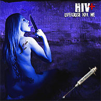 HIV+ - Overdose Kill Me