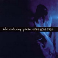 Echoing Green - She's Gone Tragic