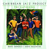 Caribbean Jazz Project - The Gathering