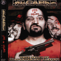 Macabre - True Tales Of Slaughter And Slaying (DVD)