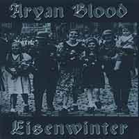 Eisenwinter - Aryan Blood / Eisenwinter (split)