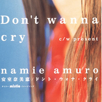 Namie Amuro - Don't Wanna Cry