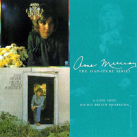 Anne Murray - Signature Series - Vol. 04 - Love Song (1974) & Highly Prized Possession (1974)