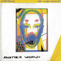 Chrome (USA, San Francisco) - Another World & The Lyon Concert (Reissue 1987)