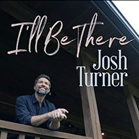 Josh Turner - I'll Be There