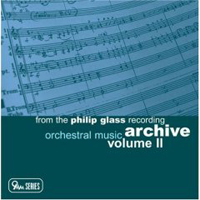 Philip Glass - From The Philip Glass Recording Archive Volume II