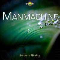 Man Machine - Animate Reality [EP]