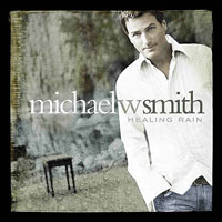 Michael W. Smith - Healing Rain