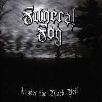 Funeral Fog - Under The Black Veil (Reissue)