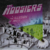 The Hoosiers - The Illusion Of Safety