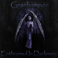 Granhammer - Enthroned In Darkness