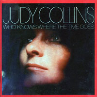 Judy Collins - Original Album Series - Who Knows Where the Time Goes, Remastered & Reissue 2009