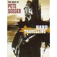 Pete Segeer - Hard Travelling The Best Of