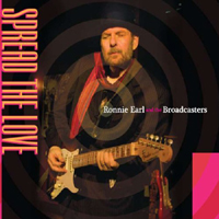 Ronnie Earl and the Broadcasters - Spread The Love