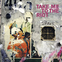 Stars - Take Me To The Riot (7'' Single)
