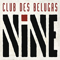 Club des Belugas - Nine (CD 2)