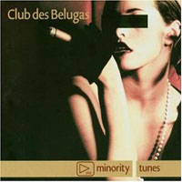 Club des Belugas - Minority Tunes