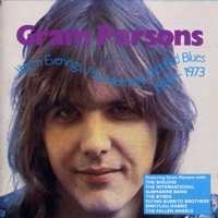 Gram Parsons - Warm Evenings, Pale Mornings, Bottles Blues