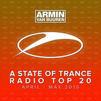Armin van Buuren - A State Of Trance: Radio Top 20 - April,  May 2015