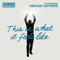 Armin van Buuren - This Is What It Feels Like (Single)