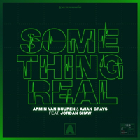 Armin van Buuren - Armin Van Buuren & Avian Grays Feat. Jordan Shaw - Something Real (Single)