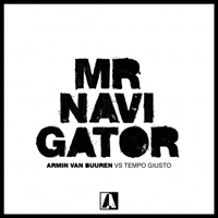 Armin van Buuren - Armin Van Buuren Vs. Tempo Giusto - Mr. Navigator (Extended Mix) [Single]