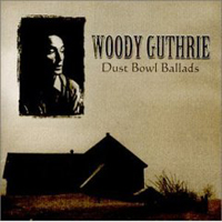 Woody Guthrie - Dust Bowl Ballads (1940 remastered)
