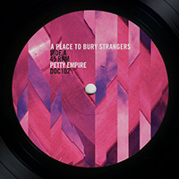 Place To Bury Strangers - Petty Empire B/W Get Away From Me (Single)