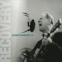 Loudon Wainwright III - Recovery