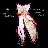 Sia - Floating Through Space (feat. David Guetta) (Single)