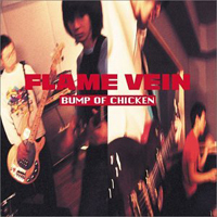 Bump Of Chicken - Flame Vein +1 (Re-Release Version)