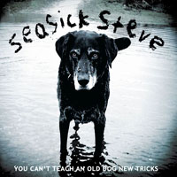 Seasick Steve - You Can't Teach An Old Dog New Tricks