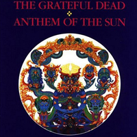 Grateful Dead - Anthem Of The Sun