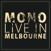 Mono (JPN) - Live in Melbourne