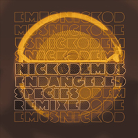 Nickodemus - Endangered Species (Remixed)