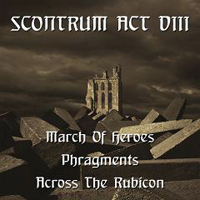 March Of Heroes - Across the Rubicon, March of Heroes, Phragments: Scontrum Act VIII [Split]